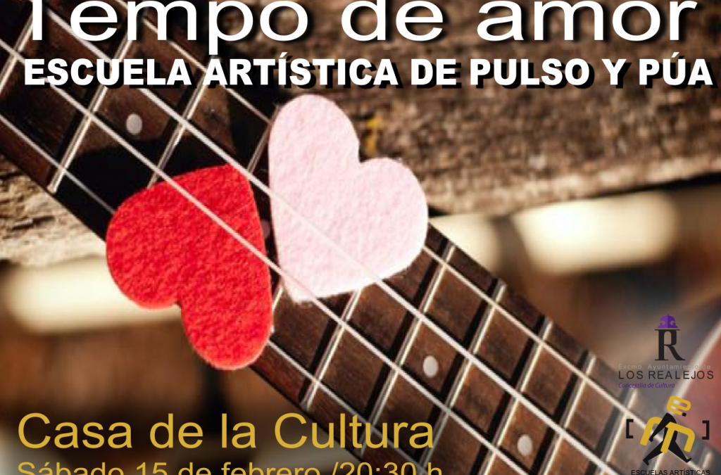 “Tempo de Amor” concierto de la Escuela de pulso y púa