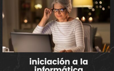 La Importancia del Curso de Iniciación a la Informática y Redes Sociales